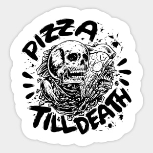 Pizza Till Death Sticker